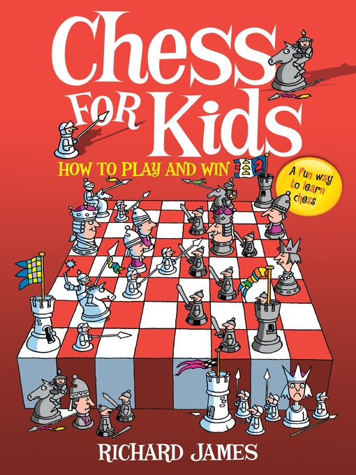 Chess for Kids How to Play and Win Chess for Kids How to Play and Win