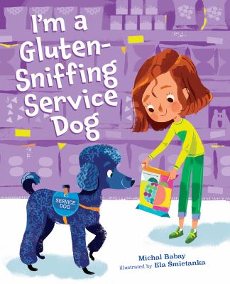 I'm a Gluten Sniffing Service Dog! I'm a Gluten Sniffing Service Dog!