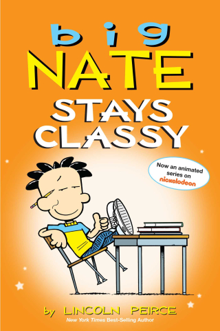 Big Nate Stays Classy by Lincoln Peirce