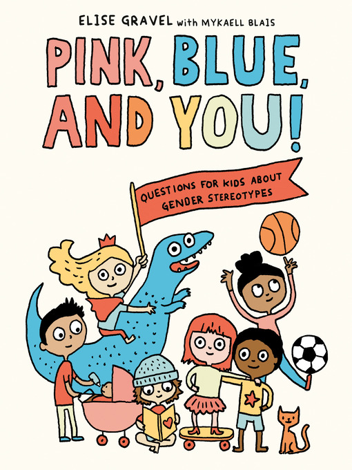 Pink  Blue  and You by Elise Gravel