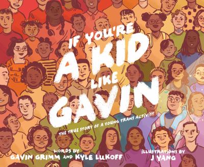 If You're a Kid Like Gavin by Gavin Grimm