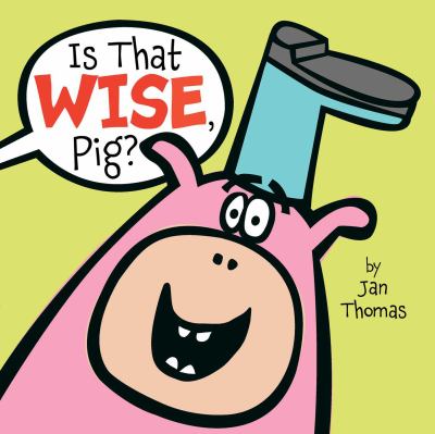 Is That Wise Pig Is That Wise Pig