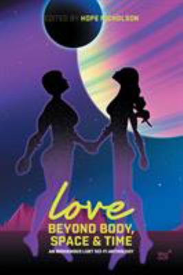 Love Beyond Body Space and Time Love Beyond Body Space and Time