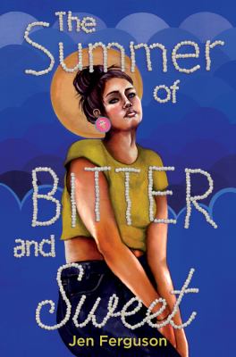 The Summer of Bitter and Sweet The Summer of Bitter and Sweet