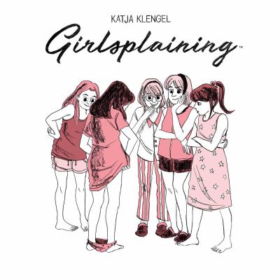 Girlsplaining Girlsplaining