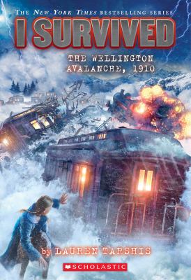 I Survived the Wellington Avalanche  1910 by Lauren Tarshis