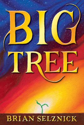 Big tree by brian selznick Big tree by brian selznick