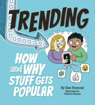 Trending - How and Why Stuff gets Popular