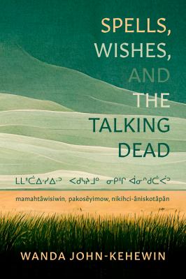 Spells  Wishes and the Talking Dead