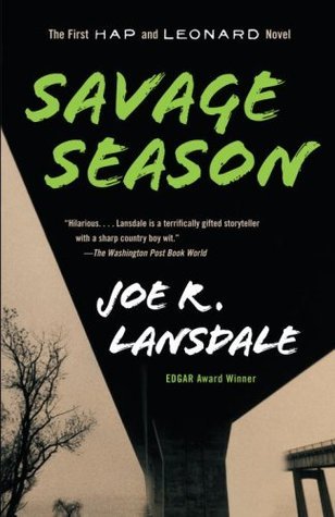 Savage Season by Joe R. Lansdale Savage Season by Joe R. Lansdale