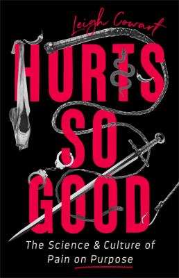 Hurts so good