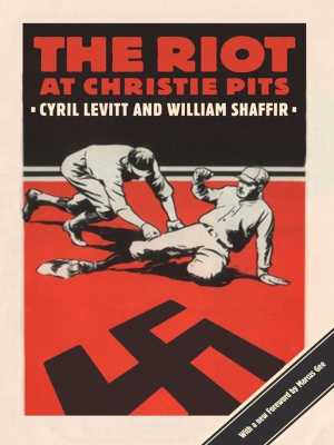 The riot at christie pits levitt shaffir