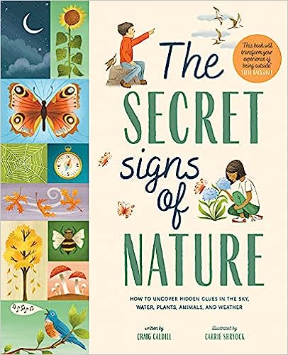 The Secret Signs of Nature How to Uncover Hidden Clues in the Sky  Water  Plants  Animals  and Weather