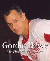 Gordie my hockey memories