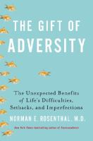 The Gift of Adversity The Gift of Adversity