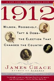 Zzz 1912 Wilson, Roosevelt, Taft and Debs The Election that Changed the Country