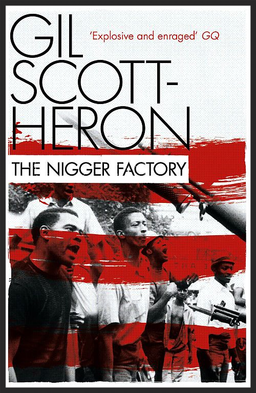 Gil Scott-Heron's book The Nigger Factory