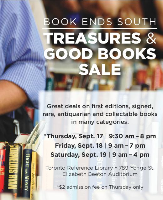Treasures and Good Books Sale September 17 to September 19, 2015 held at Toronto Reference Library, Beeton Auditorium and sponsored by the Friends of the Toronto Public Library, South Chapter.