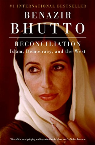 Reconciliation Islam, democracy, and the West by Benazir Bhutto