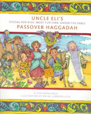 Uncle Eli's special for kids most fun ever under the table Passover Haggadah:  Retells and reinterprets the story of the Jewish Passover, in rhyme. 