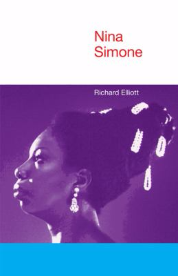 Nina Simone biography by Richard Elliott