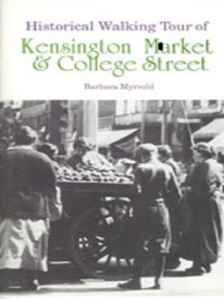 Historical walking tour of Kensington Market and College Street