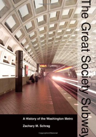 The Great Society subway  a history of the Washington Metro