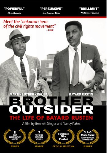 Brother Outsider the life of Bayard Rustin DVD A documentary examining the life of Bayard Rustin, one of the first "freedom riders," an adviser to Dr. Martin Luther King, Jr. and A. Philip Randolph, and an organizer of the 1963 March on Washington. However, Rustin was forced to play a background role in landmark civil rights events because he was homosexual. This feature-length portrait unfolds both chronologically and thematically, using interviews with others, and Rustin's own voice, taken from his writings, papers, correspondence, and recorded interviews.