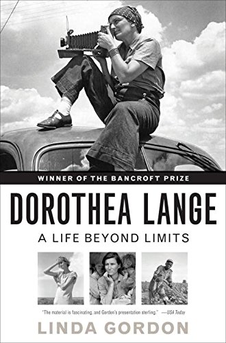 Dorothea Lange a Life Beyond Limits