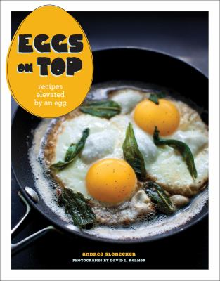 Eggs on Top recipes elevated by an egg Eggs on Top recipes elevated by an egg