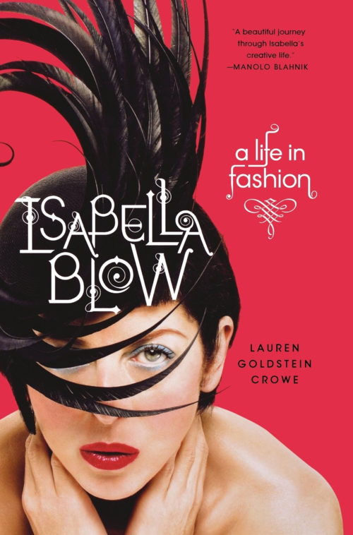 Isabella Blow  a life in fashion
