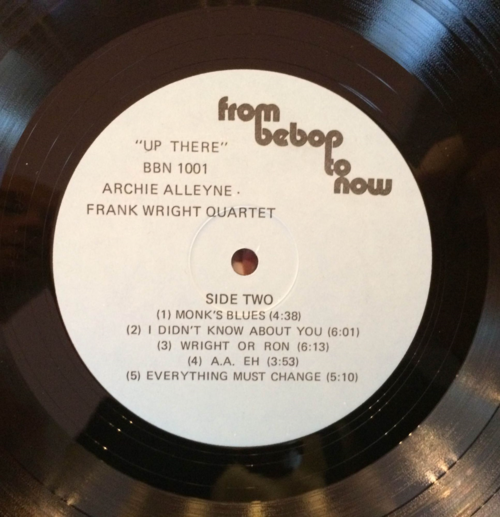 Up there From Bebop to Now - close up of LP Vinyl record label Up there From Bebop to Now - close up of LP Vinyl record label