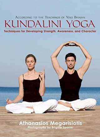 Kundalini yoga  techniques for developing strength  awareness  and  character