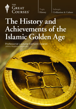 The history and achievements of the Islamic Golden Age