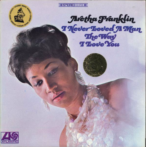 I never loved a man the way I love you Aretha Franklin Vinyl I never loved a man the way I love you Aretha Franklin Vinyl