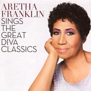 Aretha sings the Great Diva Classics Aretha sings the Great Diva Classics