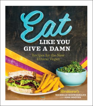 Eat_Like_You_Give_A_Damn_by_Michelle_Schwegmann_and_Josh_Hooten