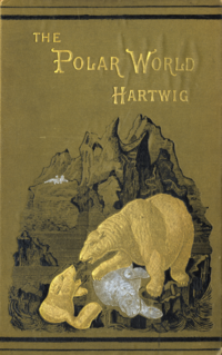 Book cover of The Polar World (1881), by George Hartwig, 1813-1880 Book cover of The Polar World (1881), by George Hartwig, 1813-1880