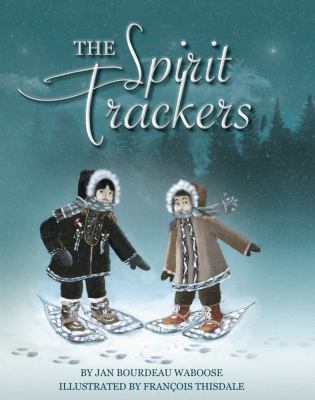 The Spirit Trackers The Spirit Trackers