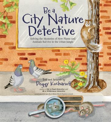Be a Nature Detective Be a Nature Detective