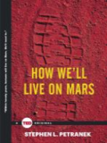 How we'll live on Mars How we'll live on Mars