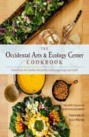 The Occidental Arts and Ecology Center Cookbook The Occidental Arts and Ecology Center Cookbook
