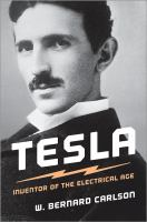 Tesla: inventor of the electrical age Tesla: inventor of the electrical age