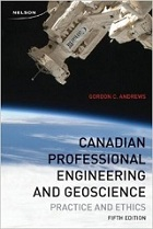 Canadian Professional Engineering and Geoscience: practice and ethics