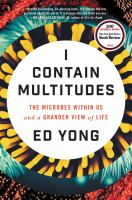 I Contain Multitudes: the microbes within us and a grander view of life. Book, eBook, audiobook, eAudiobook, Talking Book