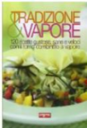 Tradizione and Vapore Tradizione and Vapore