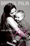 Not afraid of life