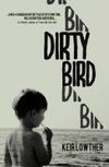 Dirty bird Dirty bird