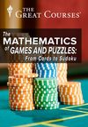 The Mathematics of Games and Puzzles