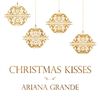 CHristmas Kisses Ariana Grande
